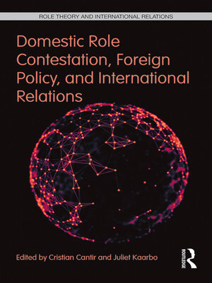 cover image of Domestic Role Contestation, Foreign Policy, and International Relations
